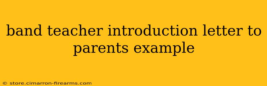 band teacher introduction letter to parents example