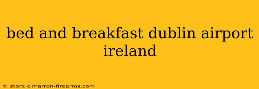 bed and breakfast dublin airport ireland