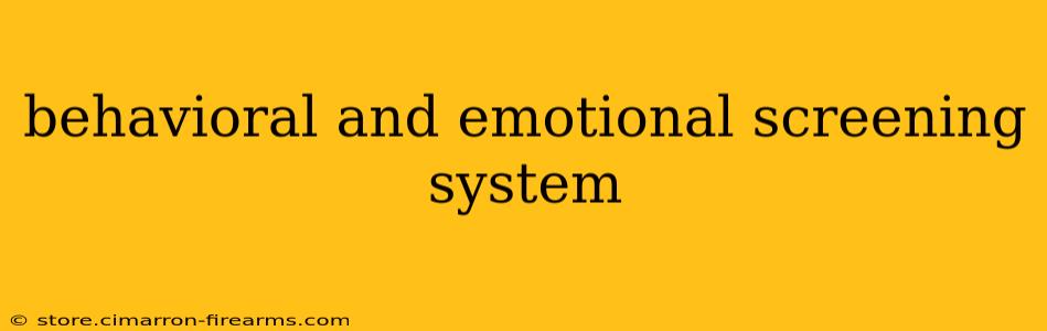 behavioral and emotional screening system