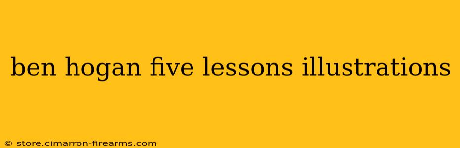 ben hogan five lessons illustrations