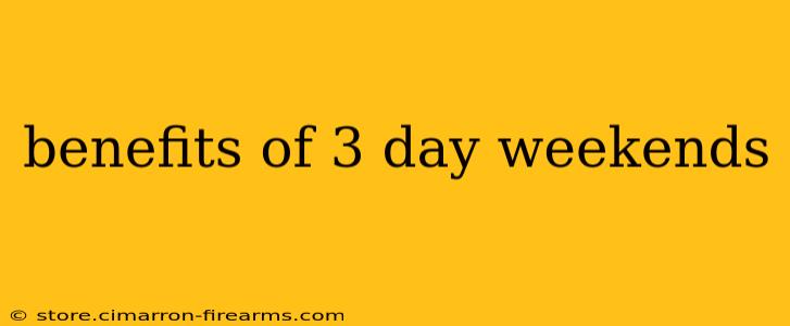 benefits of 3 day weekends