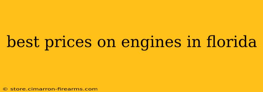 best prices on engines in florida