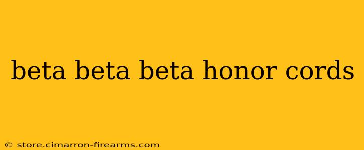 beta beta beta honor cords