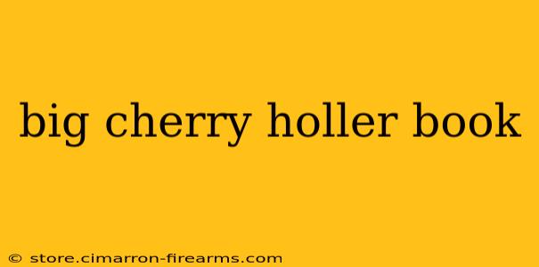 big cherry holler book