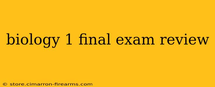 biology 1 final exam review