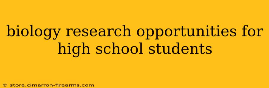 biology research opportunities for high school students