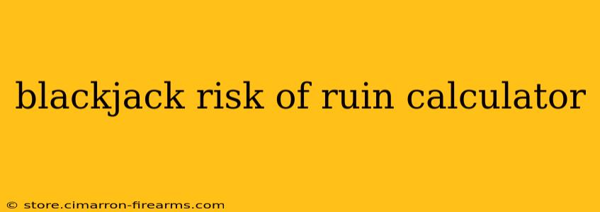 blackjack risk of ruin calculator