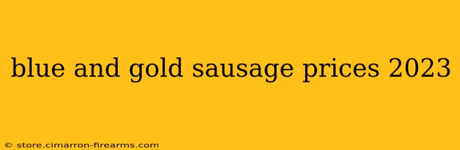 blue and gold sausage prices 2023