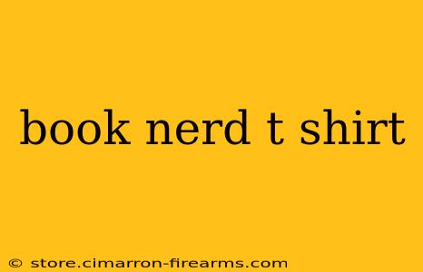 book nerd t shirt