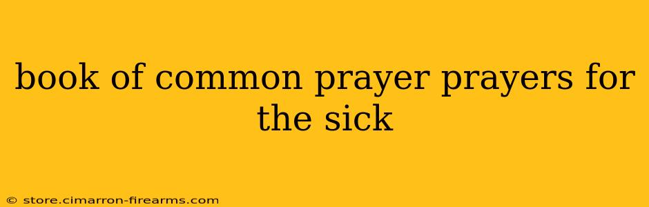 book of common prayer prayers for the sick