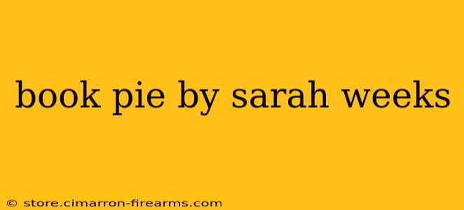 book pie by sarah weeks