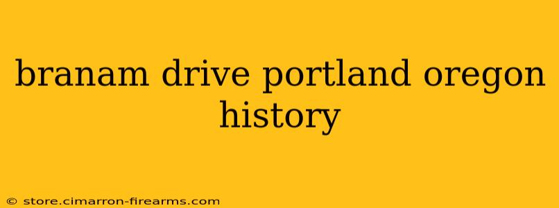 branam drive portland oregon history