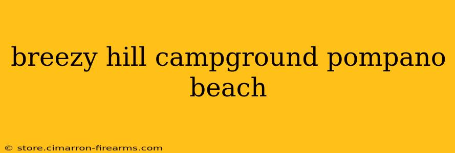 breezy hill campground pompano beach