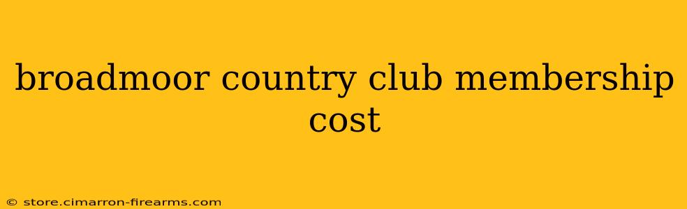 broadmoor country club membership cost