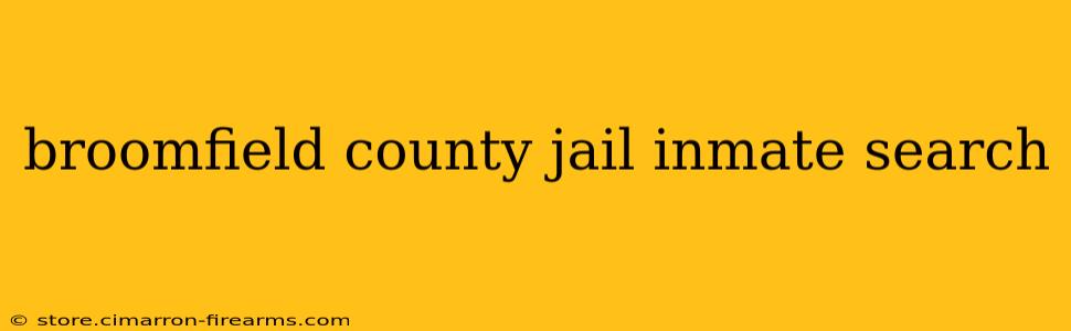 broomfield county jail inmate search