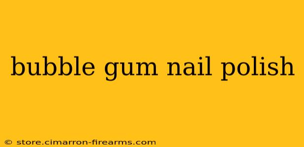 bubble gum nail polish