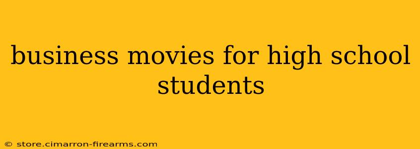 business movies for high school students