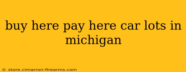 buy here pay here car lots in michigan