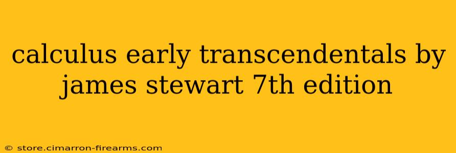 calculus early transcendentals by james stewart 7th edition