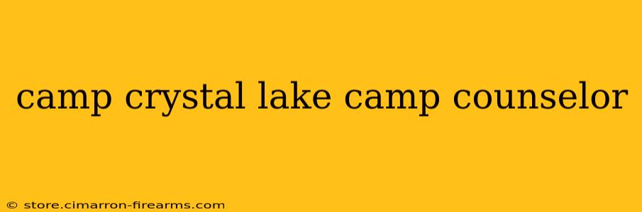 camp crystal lake camp counselor