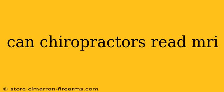 can chiropractors read mri