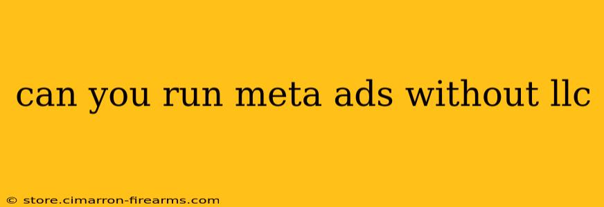 can you run meta ads without llc