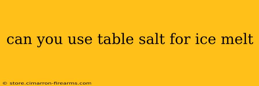 can you use table salt for ice melt