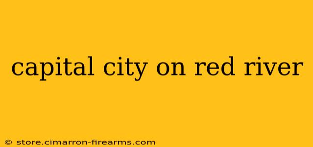 capital city on red river