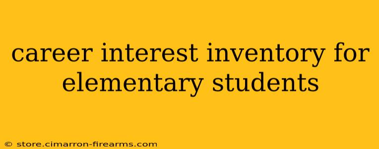 career interest inventory for elementary students