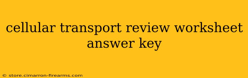 cellular transport review worksheet answer key