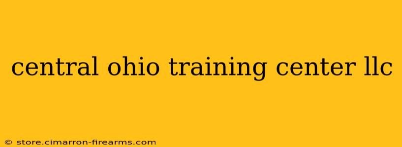 central ohio training center llc