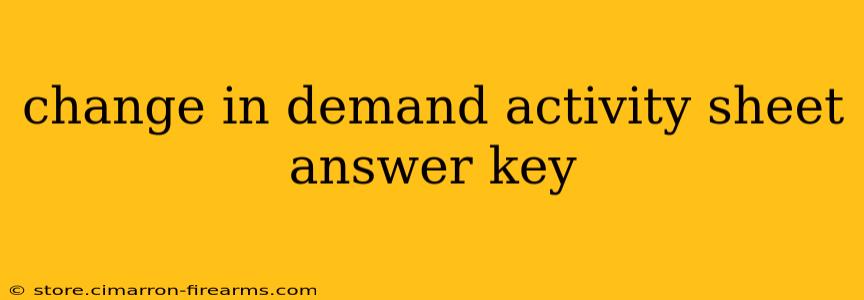 change in demand activity sheet answer key