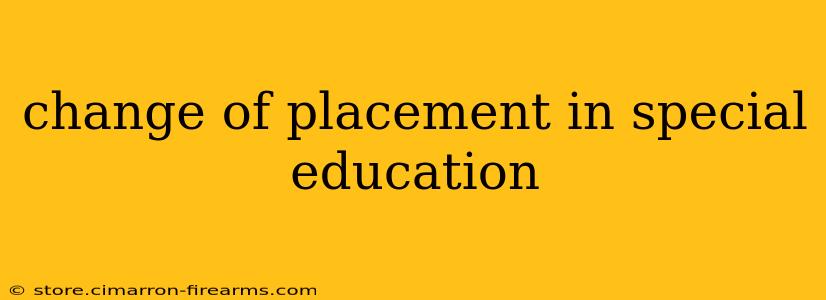 change of placement in special education