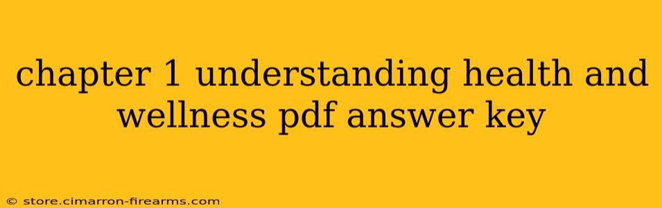 chapter 1 understanding health and wellness pdf answer key