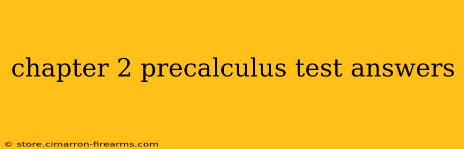 chapter 2 precalculus test answers