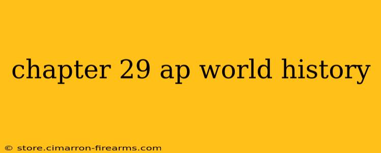 chapter 29 ap world history