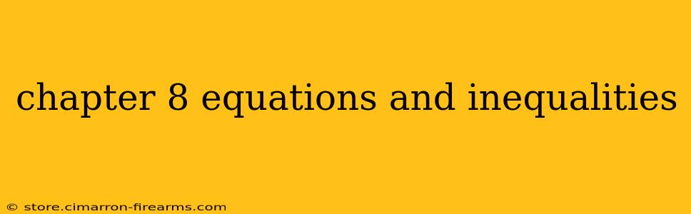 chapter 8 equations and inequalities