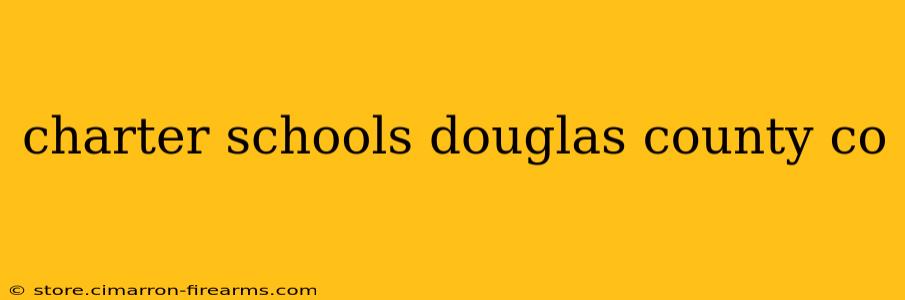 charter schools douglas county co