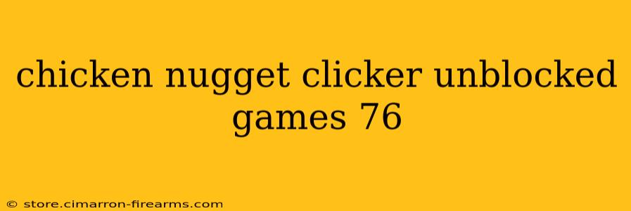 chicken nugget clicker unblocked games 76