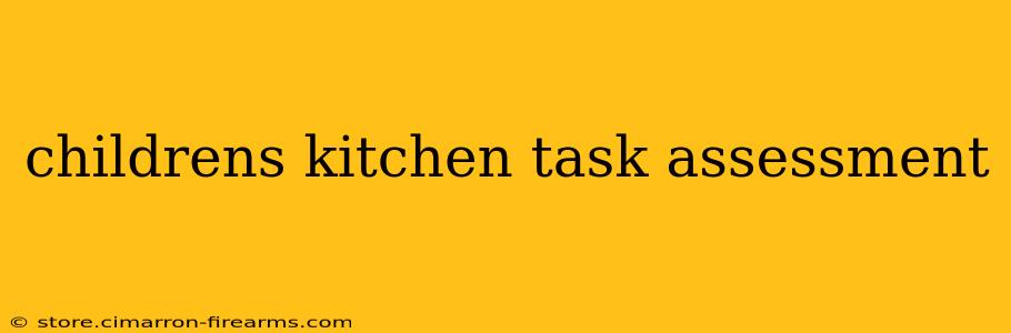 childrens kitchen task assessment