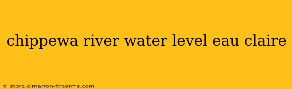 chippewa river water level eau claire