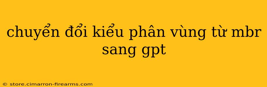 chuyển đổi kiểu phân vùng từ mbr sang gpt