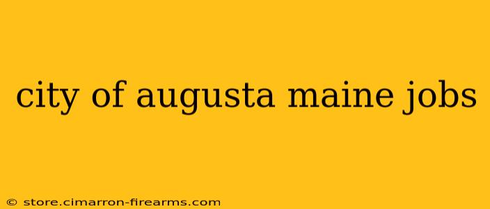 city of augusta maine jobs