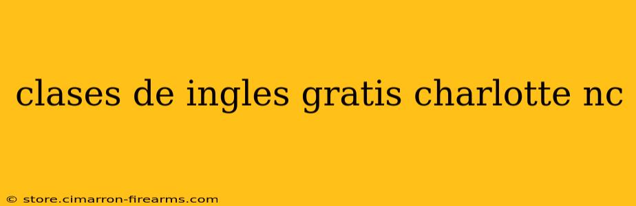 clases de ingles gratis charlotte nc