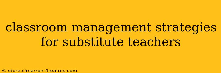 classroom management strategies for substitute teachers