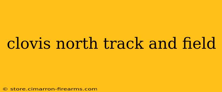 clovis north track and field