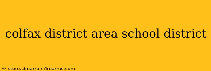 colfax district area school district