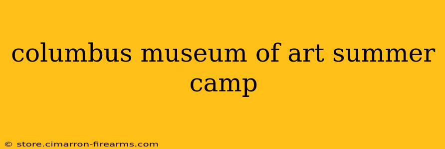 columbus museum of art summer camp