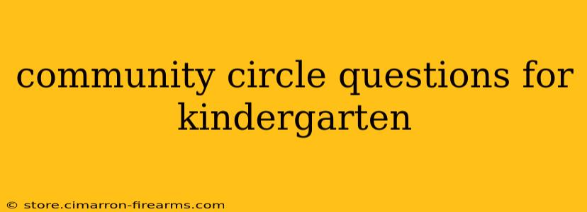 community circle questions for kindergarten