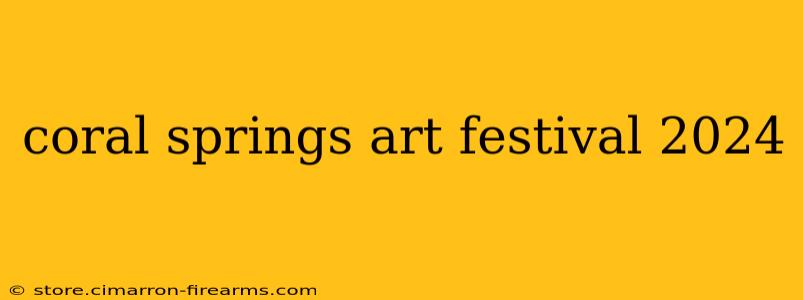 coral springs art festival 2024